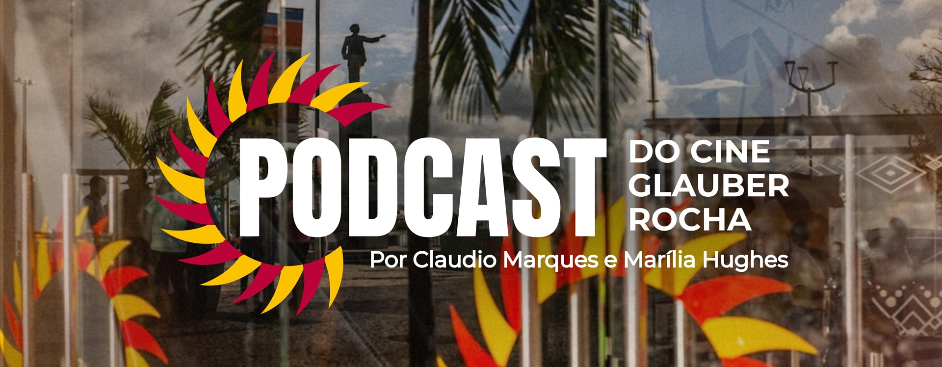 Podcast do Cine Glauber Rocha